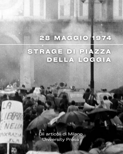 28 maggio 1974 strage di piazza della loggia. foto in bianco e nero di una piazza piena di gente.